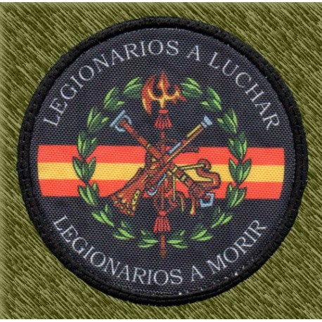 Parche sublimación, legionarios a luchar, legionarios a morir